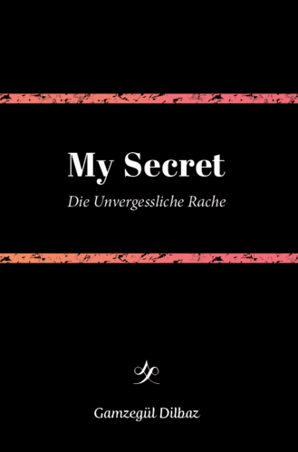 My Secret  Die unvergessliche Rache